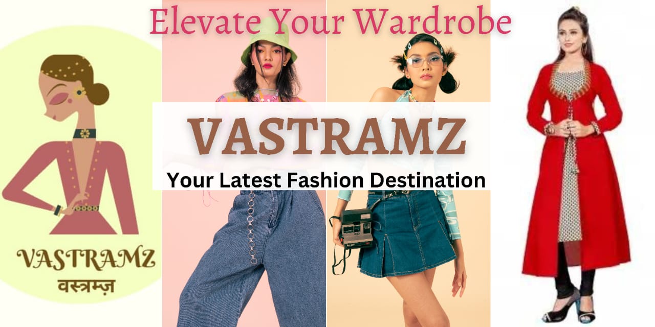 Vastramz -Your Latest Fashion Destination